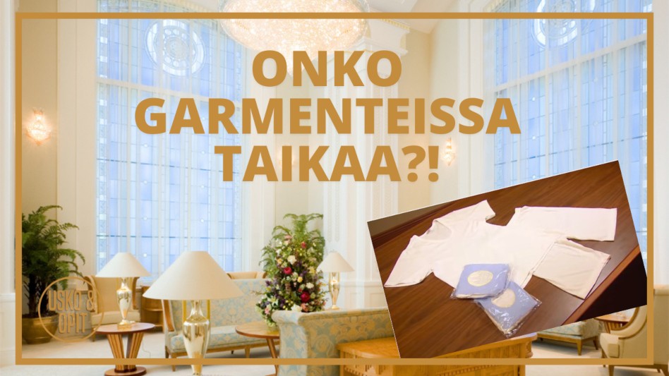 Usko ja Opit – Mikä on garmentti ja onko siinä taikaa?
